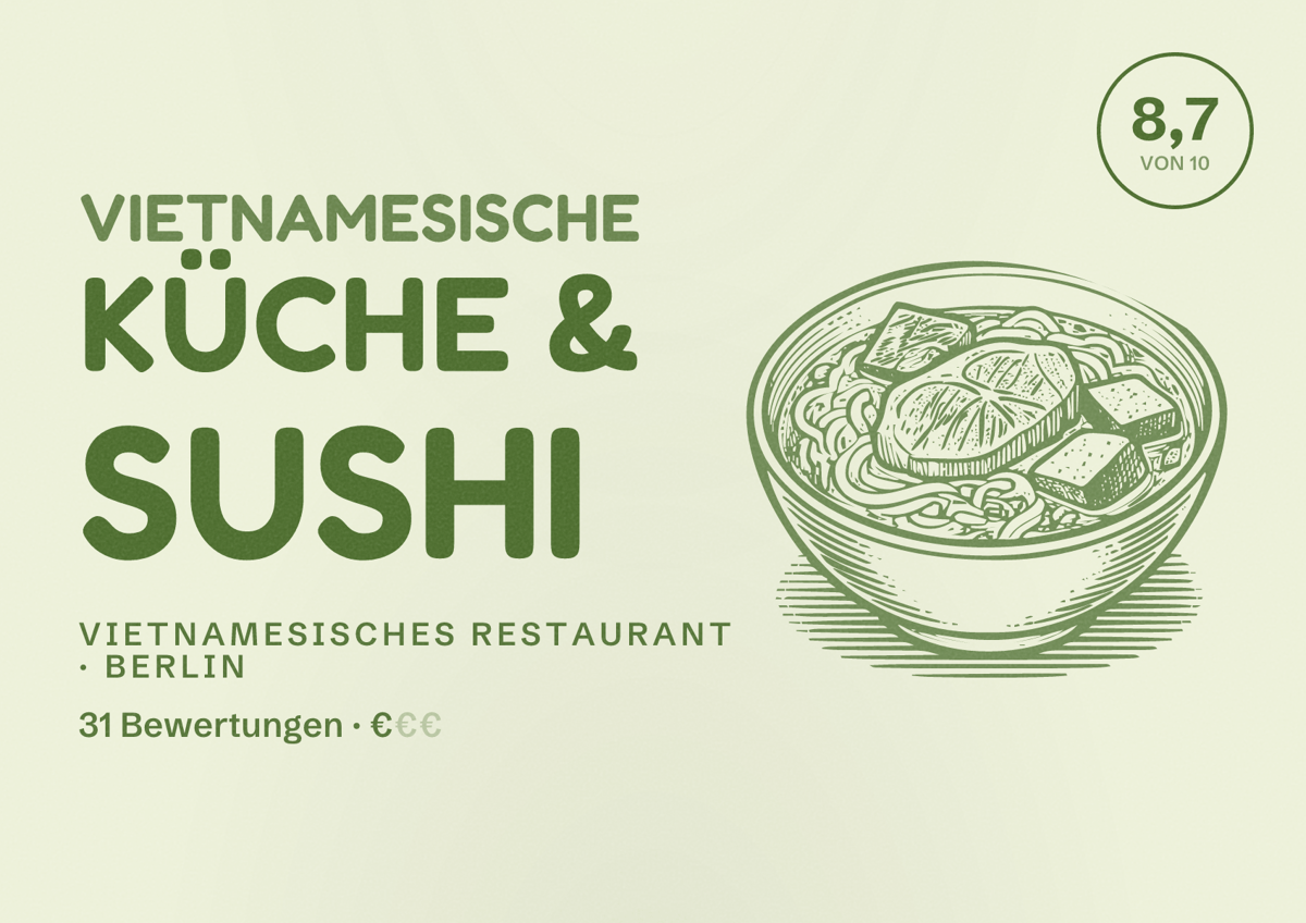 Illustriertes Poster von Vietnamesische Küche & Sushi, Vietnamesisches Restaurant in Berlin: Bewertung 8,7 von 10 aus 31 Bewertungen, Preisniveau €
