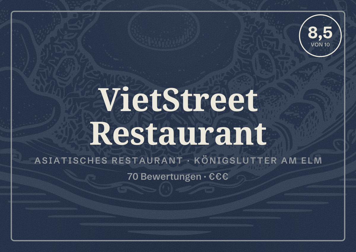 Illustriertes Poster von VietStreet Restaurant, Asiatisches Restaurant in Königslutter am Elm: Bewertung 8,5 von 10 aus 70 Bewertungen, Preisniveau €€€