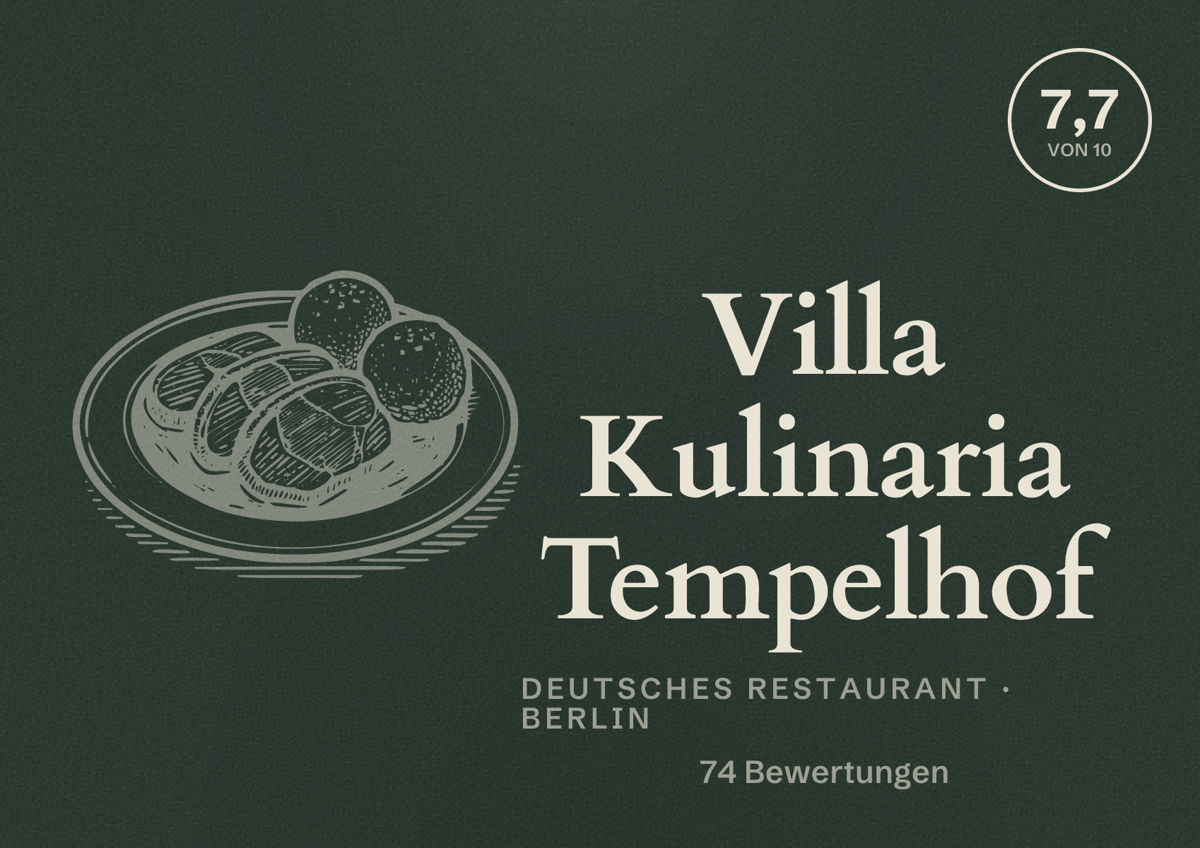 Illustriertes Poster von Villa Kulinaria Tempelhof, Deutsches Restaurant in Berlin: Bewertung 7,7 von 10 aus 74 Bewertungen