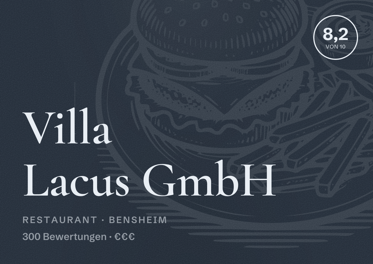 Illustriertes Poster von Villa Lacus GmbH, Restaurant in Bensheim: Bewertung 8,2 von 10 aus 300 Bewertungen, Preisniveau €€€
