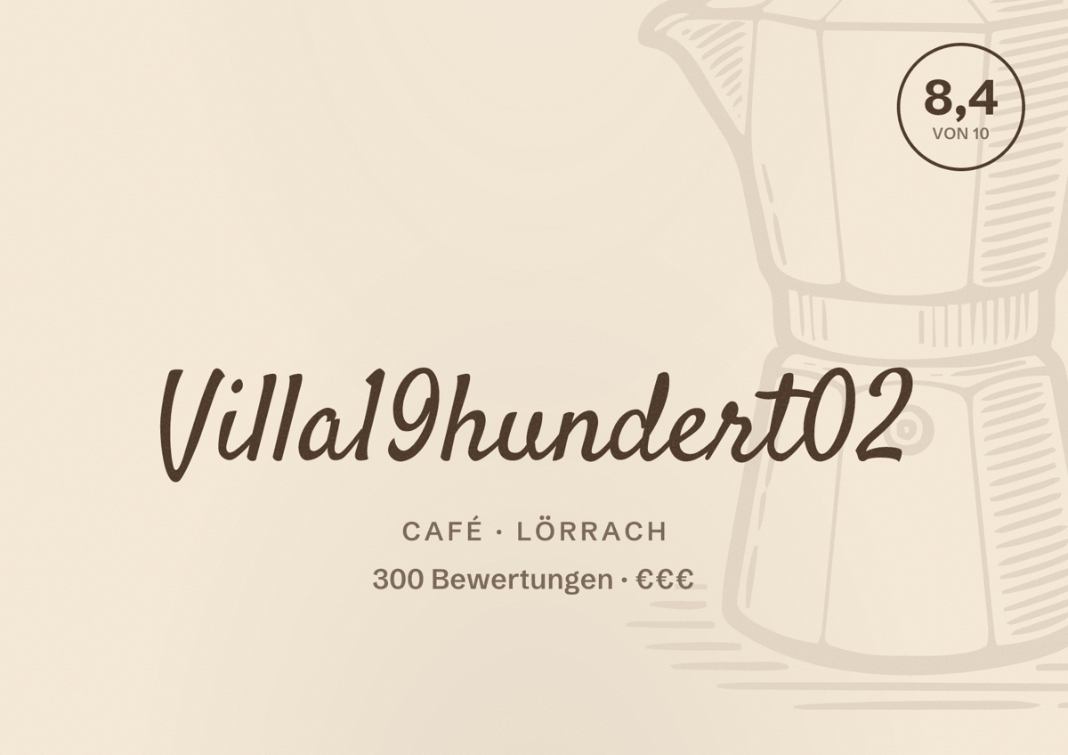 Illustriertes Poster von Villa19hundert02, Café in Lörrach: Bewertung 8,4 von 10 aus 300 Bewertungen, Preisniveau €€€