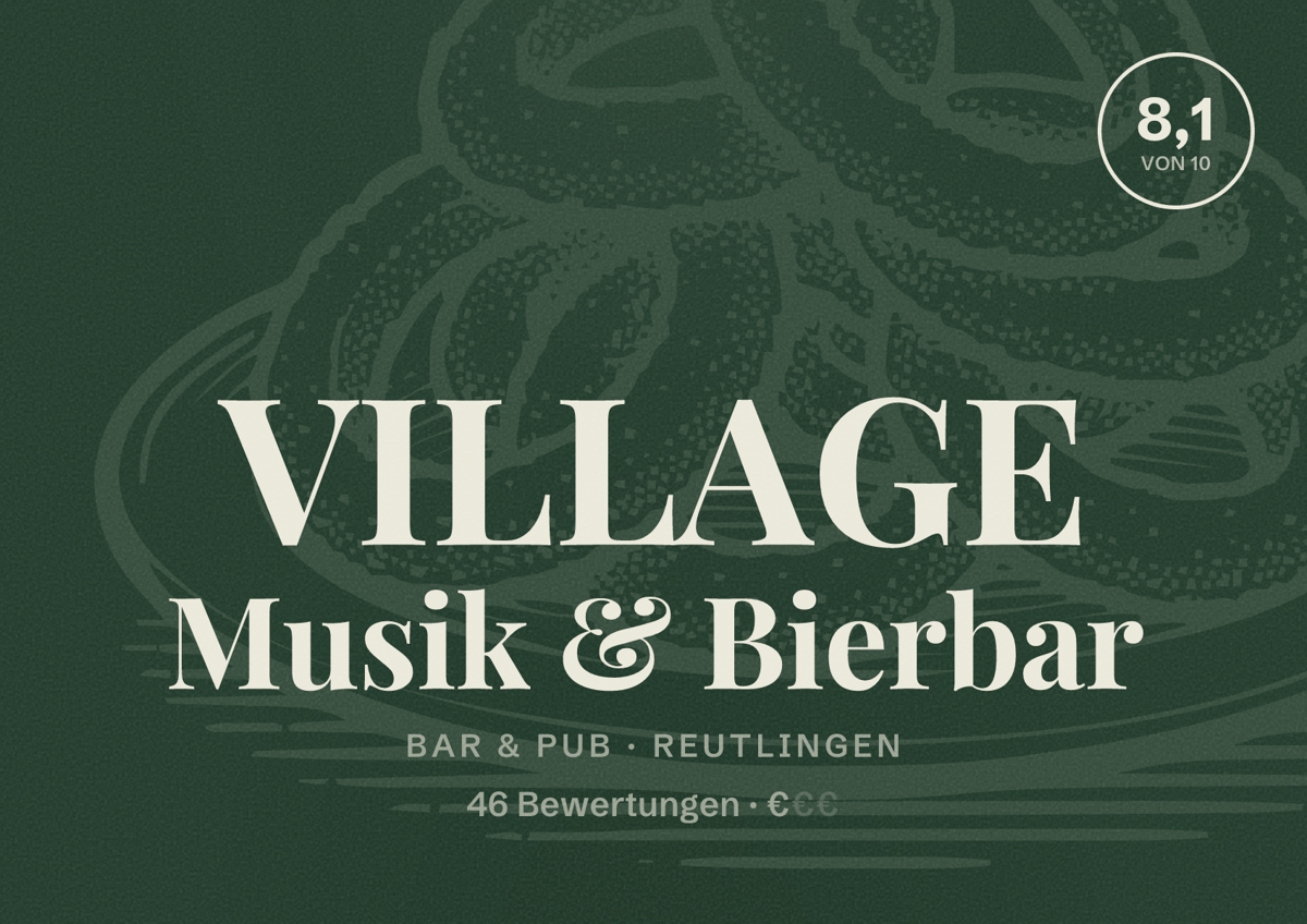 Illustriertes Poster von VILLAGE Musik & Bierbar, Bar & Pub in Reutlingen: Bewertung 8,1 von 10 aus 46 Bewertungen, Preisniveau €