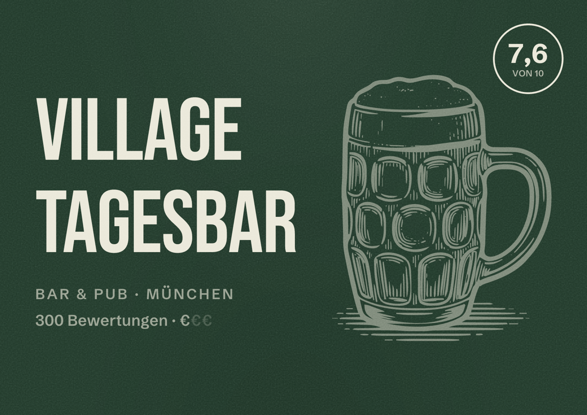 Illustriertes Poster von VILLAGE Tagesbar, Bar & Pub in München: Bewertung 7,6 von 10 aus 300 Bewertungen, Preisniveau €