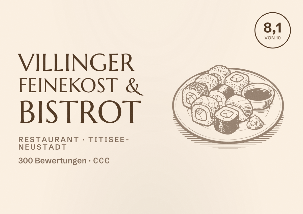 Illustriertes Poster von Villinger feinekost & bistrot, Restaurant in Titisee-Neustadt: Bewertung 8,1 von 10 aus 300 Bewertungen, Preisniveau €€€