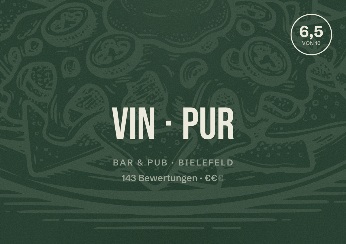 Illustriertes Poster von VIN PUR, Bar & Pub in Bielefeld: Bewertung 6,5 von 10 aus 143 Bewertungen, Preisniveau €€