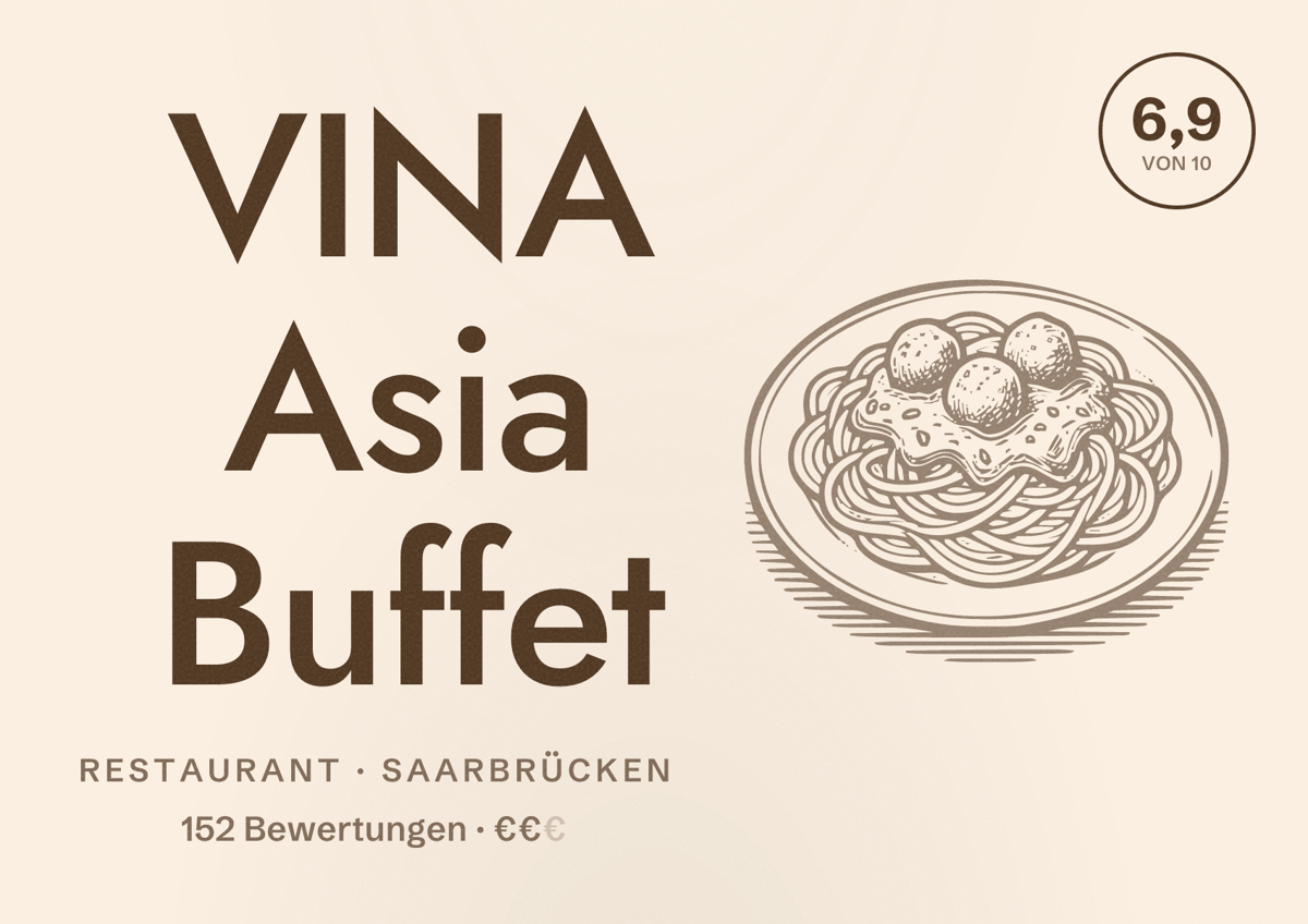 Illustriertes Poster von VINA Asia Buffet, Restaurant in Saarbrücken: Bewertung 6,9 von 10 aus 152 Bewertungen, Preisniveau €€