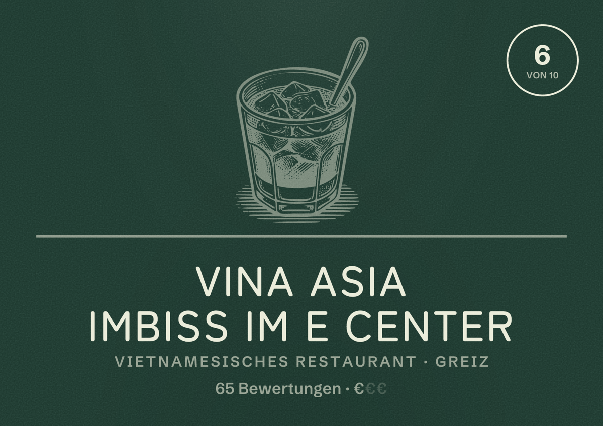 Illustriertes Poster von Vina Asia Imbiss im E Center, Vietnamesisches Restaurant in Greiz: Bewertung 6 von 10 aus 65 Bewertungen, Preisniveau €