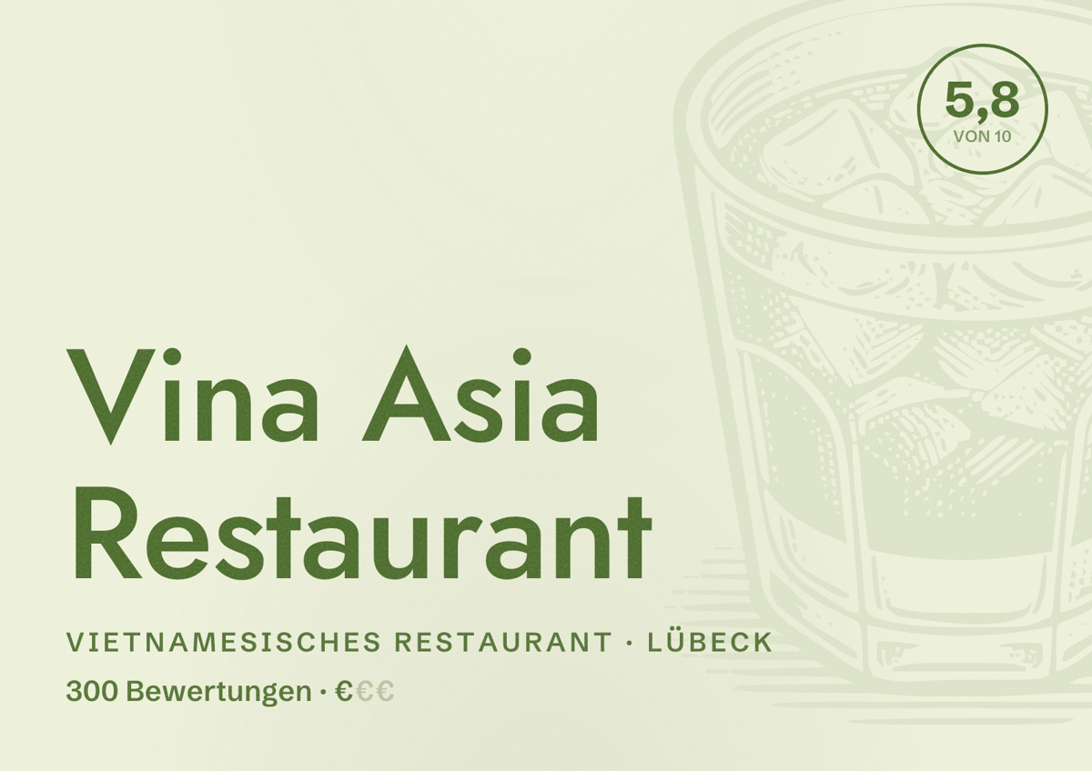 Illustriertes Poster von Vina Asia Restaurant, Vietnamesisches Restaurant in Lübeck: Bewertung 5,8 von 10 aus 300 Bewertungen, Preisniveau €