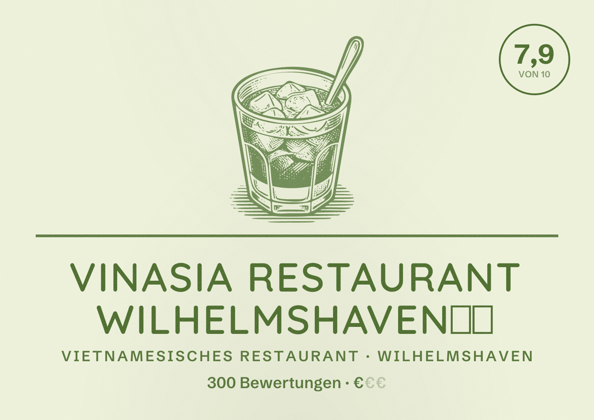 Illustriertes Poster von Vinasia Restaurant Wilhelmshaven🇻🇳, Vietnamesisches Restaurant in Wilhelmshaven: Bewertung 7,9 von 10 aus 300 Bewertungen, Preisniveau €
