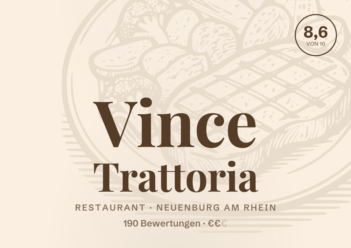 Illustriertes Poster von Vince Trattoria, Restaurant in Neuenburg am Rhein: Bewertung 8,6 von 10 aus 190 Bewertungen, Preisniveau €€
