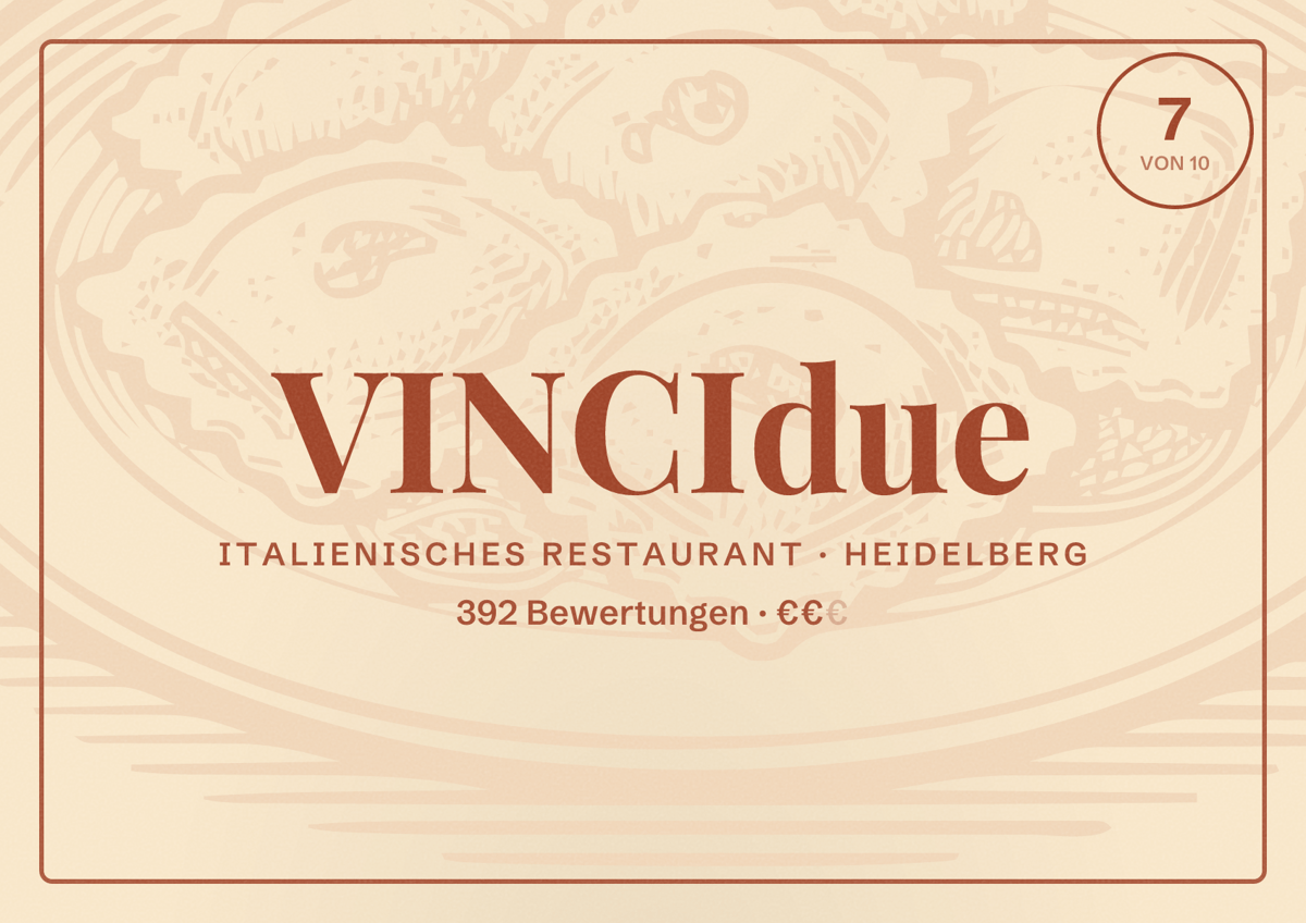 Illustriertes Poster von VINCIdue, Italienisches Restaurant in Heidelberg: Bewertung 7 von 10 aus 392 Bewertungen, Preisniveau €€