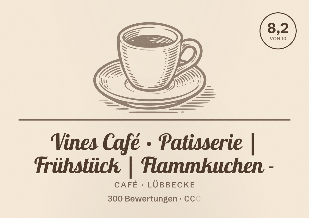 Illustriertes Poster von Vines Café • Patisserie | Frühstück | Flammkuchen -, Café in Lübbecke: Bewertung 8,2 von 10 aus 300 Bewertungen, Preisniveau €€