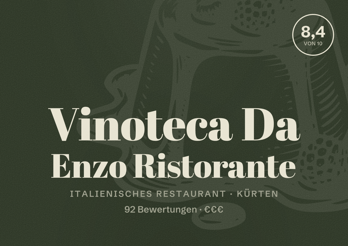 Illustriertes Poster von Vinoteca Da Enzo Ristorante, Italienisches Restaurant in Kürten: Bewertung 8,4 von 10 aus 92 Bewertungen, Preisniveau €€€