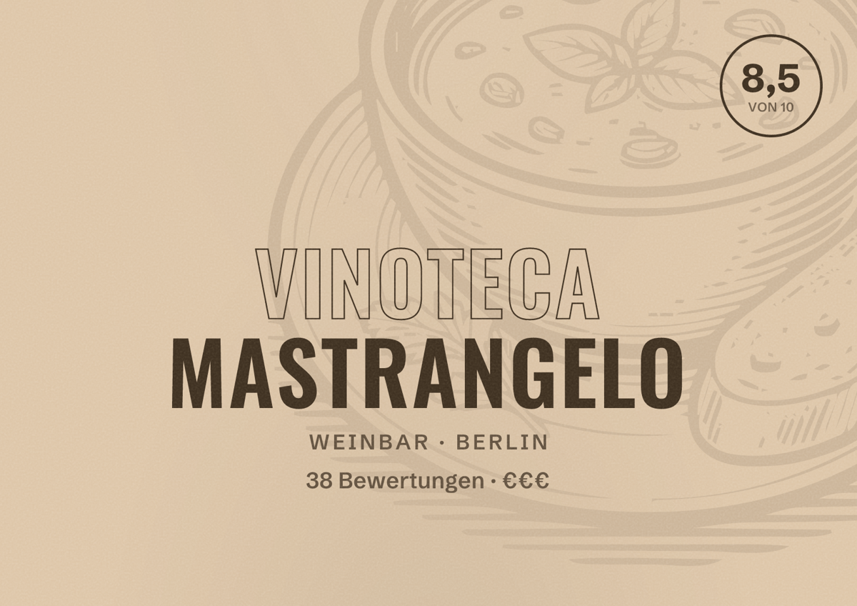 Illustriertes Poster von Vinoteca Mastrangelo, Weinbar in Berlin: Bewertung 8,5 von 10 aus 38 Bewertungen, Preisniveau €€€
