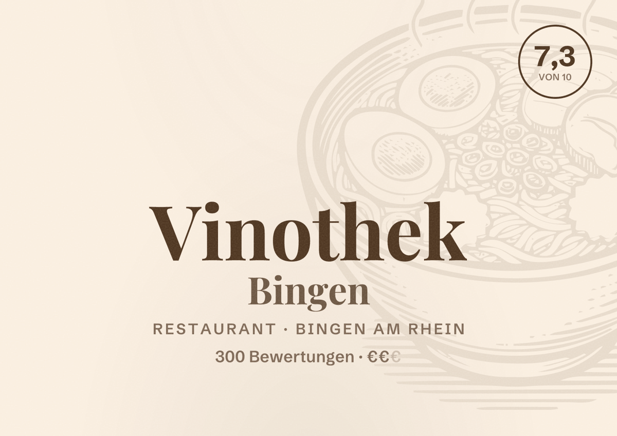 Illustriertes Poster von Vinothek Bingen, Restaurant in Bingen am Rhein: Bewertung 7,3 von 10 aus 300 Bewertungen, Preisniveau €€