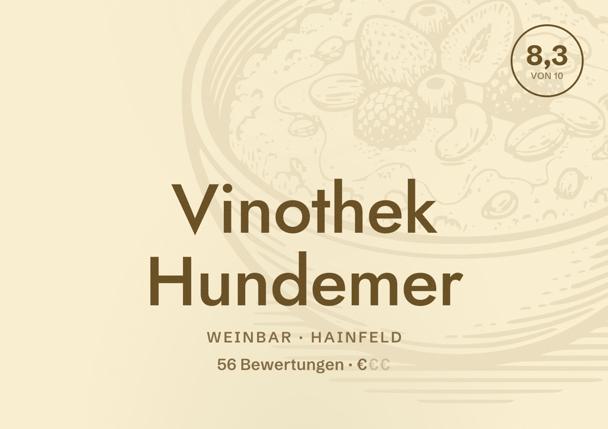 Illustriertes Poster von Vinothek Hundemer, Weinbar in Hainfeld: Bewertung 8,3 von 10 aus 56 Bewertungen, Preisniveau €