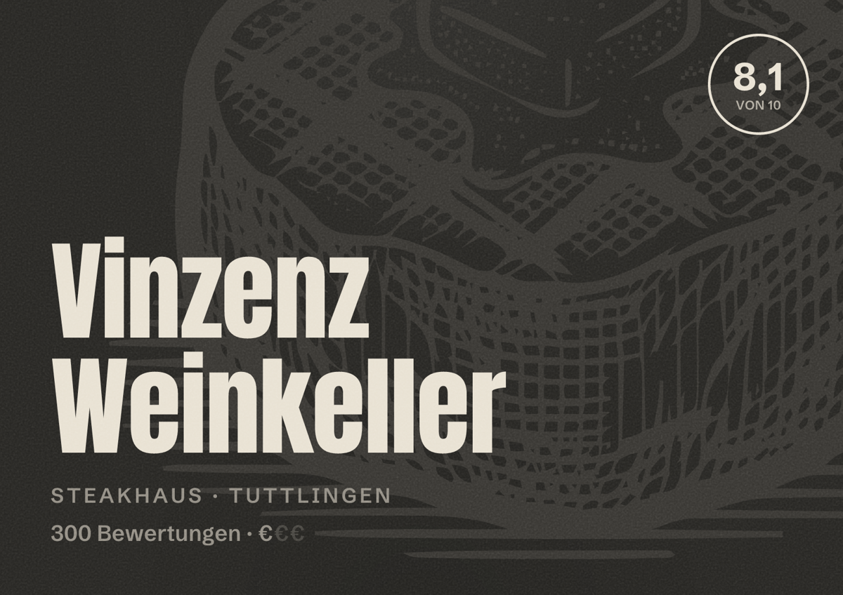 Illustriertes Poster von Vinzenz Weinkeller, Steakhaus in Tuttlingen: Bewertung 8,1 von 10 aus 300 Bewertungen, Preisniveau €
