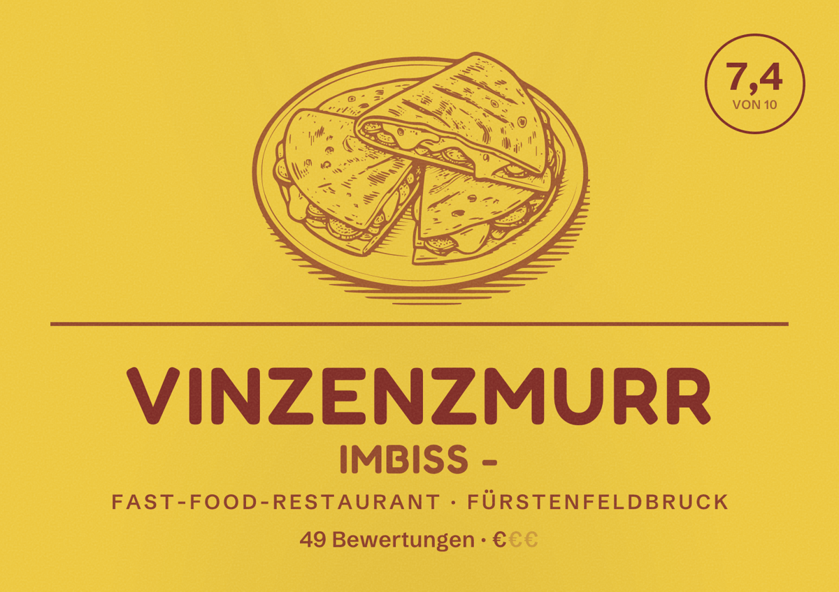 Illustriertes Poster von Vinzenzmurr Imbiss -, Fast-Food-Restaurant in Fürstenfeldbruck: Bewertung 7,4 von 10 aus 49 Bewertungen, Preisniveau €