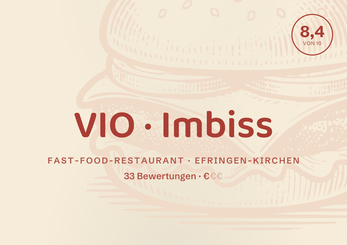 Illustriertes Poster von VIO Imbiss, Fast-Food-Restaurant in Efringen-Kirchen: Bewertung 8,4 von 10 aus 33 Bewertungen, Preisniveau €