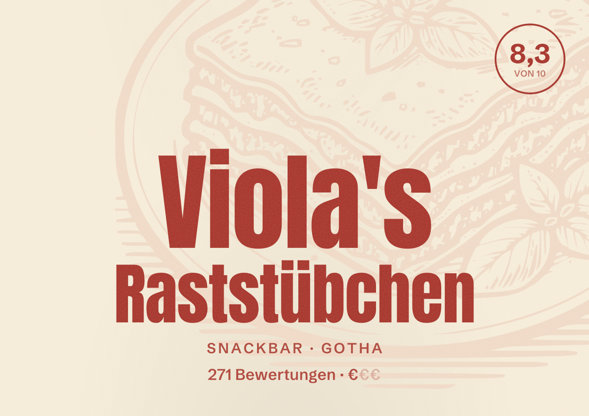 Illustriertes Poster von Viola's Raststübchen, Snackbar in Gotha: Bewertung 8,3 von 10 aus 271 Bewertungen, Preisniveau €