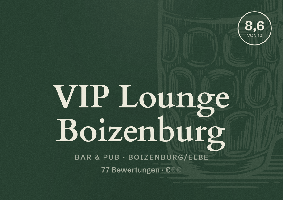 Illustriertes Poster von VIP Lounge Boizenburg, Bar & Pub in Boizenburg/Elbe: Bewertung 8,6 von 10 aus 77 Bewertungen, Preisniveau €