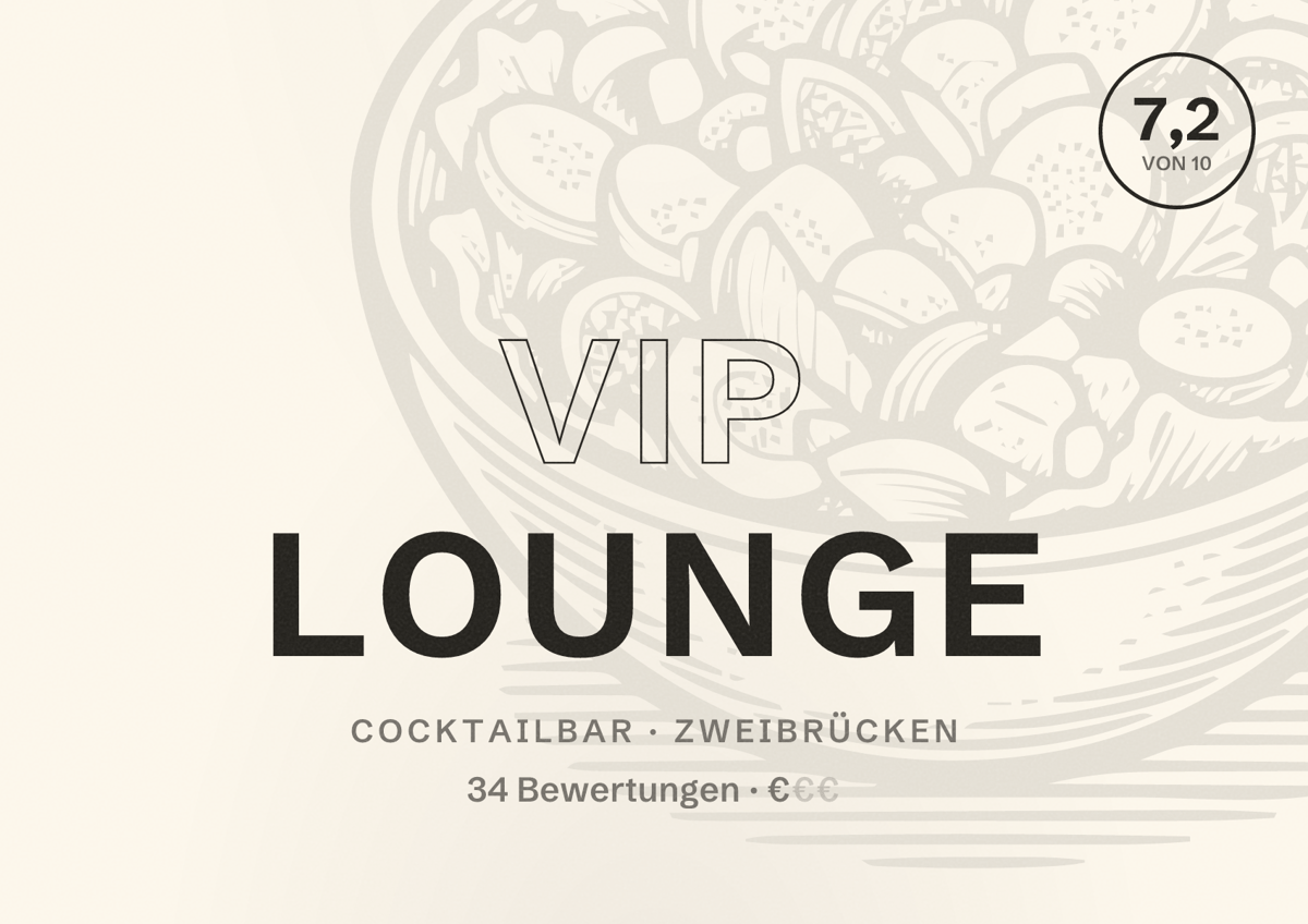 Illustriertes Poster von Vip Lounge, Cocktailbar in Zweibrücken: Bewertung 7,2 von 10 aus 34 Bewertungen, Preisniveau €