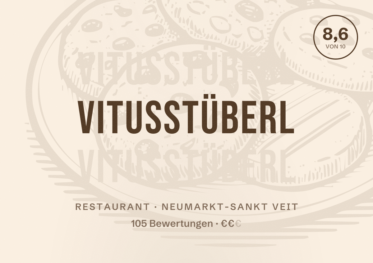 Illustriertes Poster von Vitusstüberl, Restaurant in Neumarkt-Sankt Veit: Bewertung 8,6 von 10 aus 105 Bewertungen, Preisniveau €€