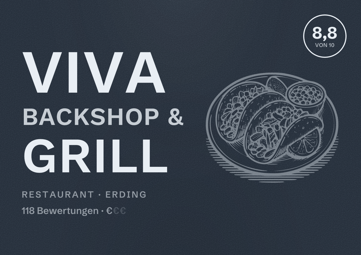 Illustriertes Poster von VIVA Backshop & Grill, Restaurant in Erding: Bewertung 8,8 von 10 aus 118 Bewertungen, Preisniveau €