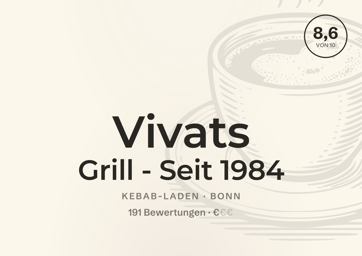 Illustriertes Poster von Vivats Grill - Seit 1984, Kebab-Laden in Bonn: Bewertung 8,6 von 10 aus 191 Bewertungen, Preisniveau €