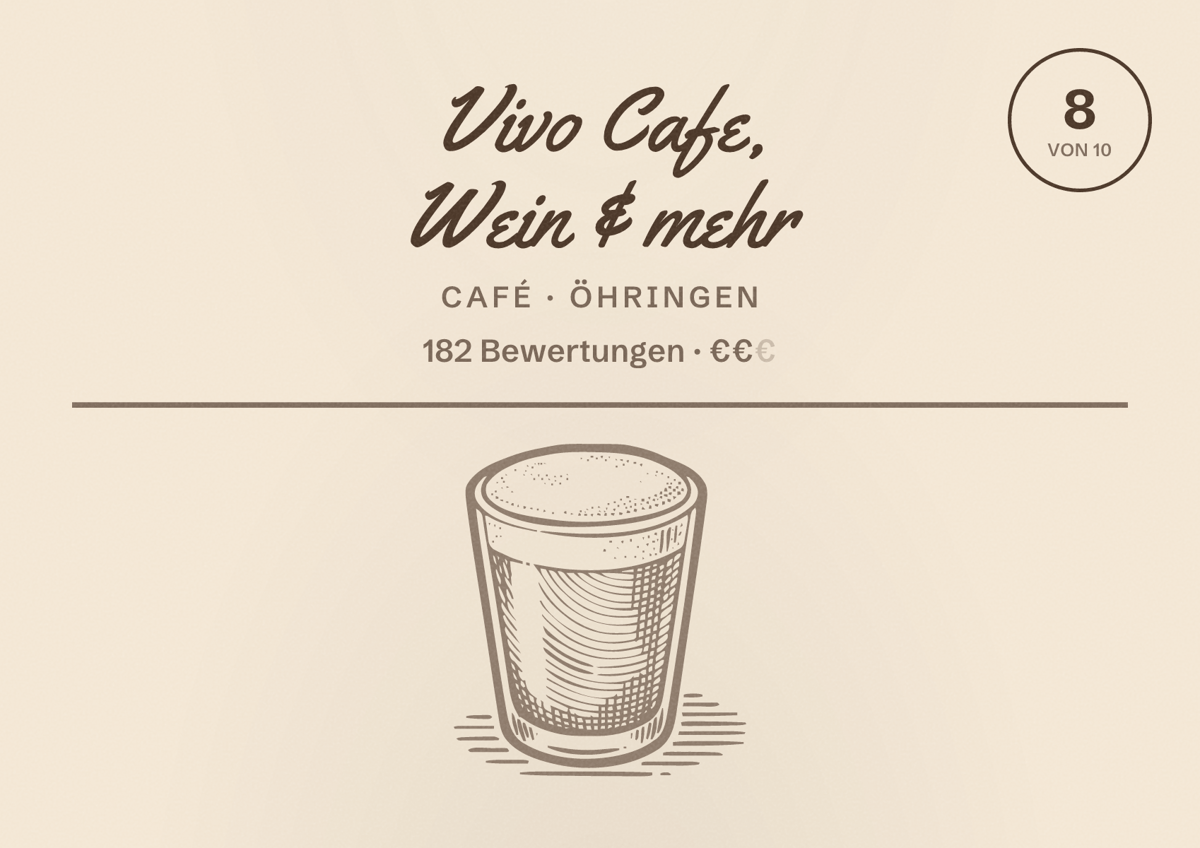 Illustriertes Poster von Vivo Cafe, Wein & mehr, Café in Öhringen: Bewertung 8 von 10 aus 182 Bewertungen, Preisniveau €€