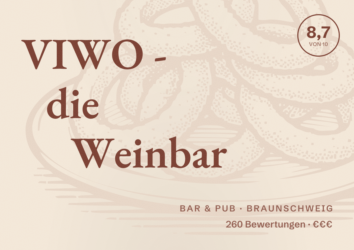 Illustriertes Poster von VIWO - die Weinbar, Bar & Pub in Braunschweig: Bewertung 8,7 von 10 aus 260 Bewertungen, Preisniveau €€€
