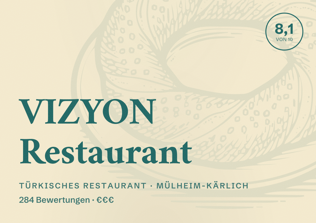 Illustriertes Poster von VIZYON Restaurant, Türkisches Restaurant in Mülheim-Kärlich: Bewertung 8,1 von 10 aus 284 Bewertungen, Preisniveau €€€