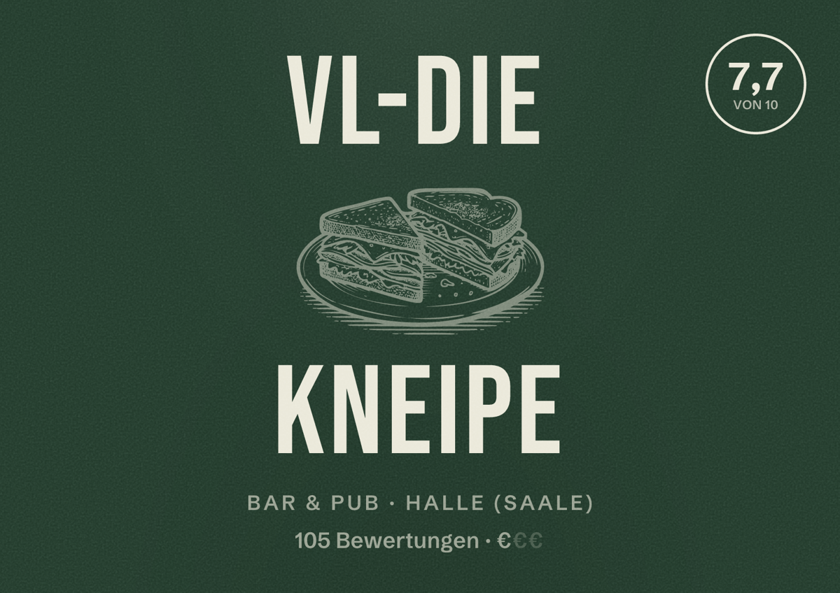 Illustriertes Poster von VL-die Kneipe, Bar & Pub in Halle (Saale): Bewertung 7,7 von 10 aus 105 Bewertungen, Preisniveau €