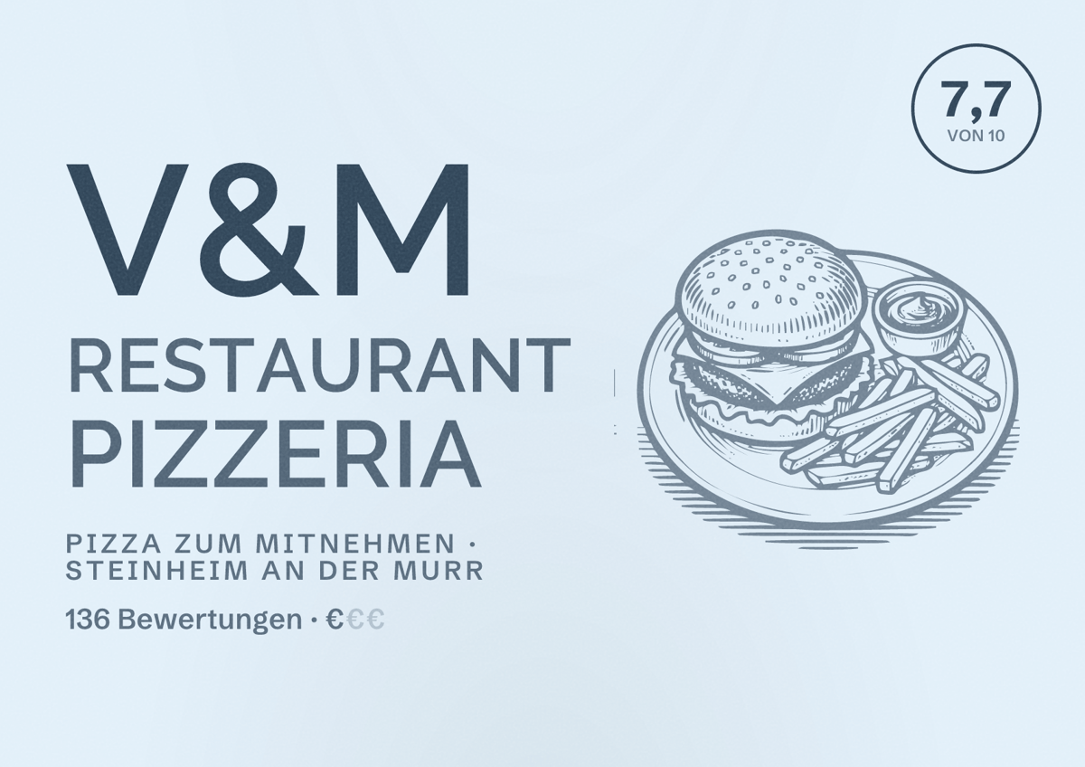 Illustriertes Poster von V&M Restaurant Pizzeria, Pizza zum Mitnehmen in Steinheim an der Murr: Bewertung 7,7 von 10 aus 136 Bewertungen, Preisniveau €
