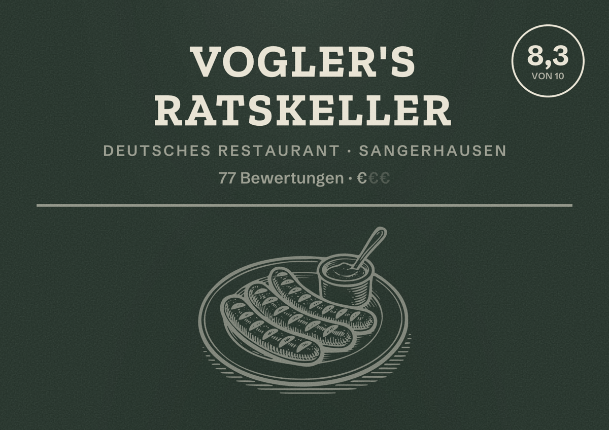 Illustriertes Poster von Vogler's Ratskeller, Deutsches Restaurant in Sangerhausen: Bewertung 8,3 von 10 aus 77 Bewertungen, Preisniveau €