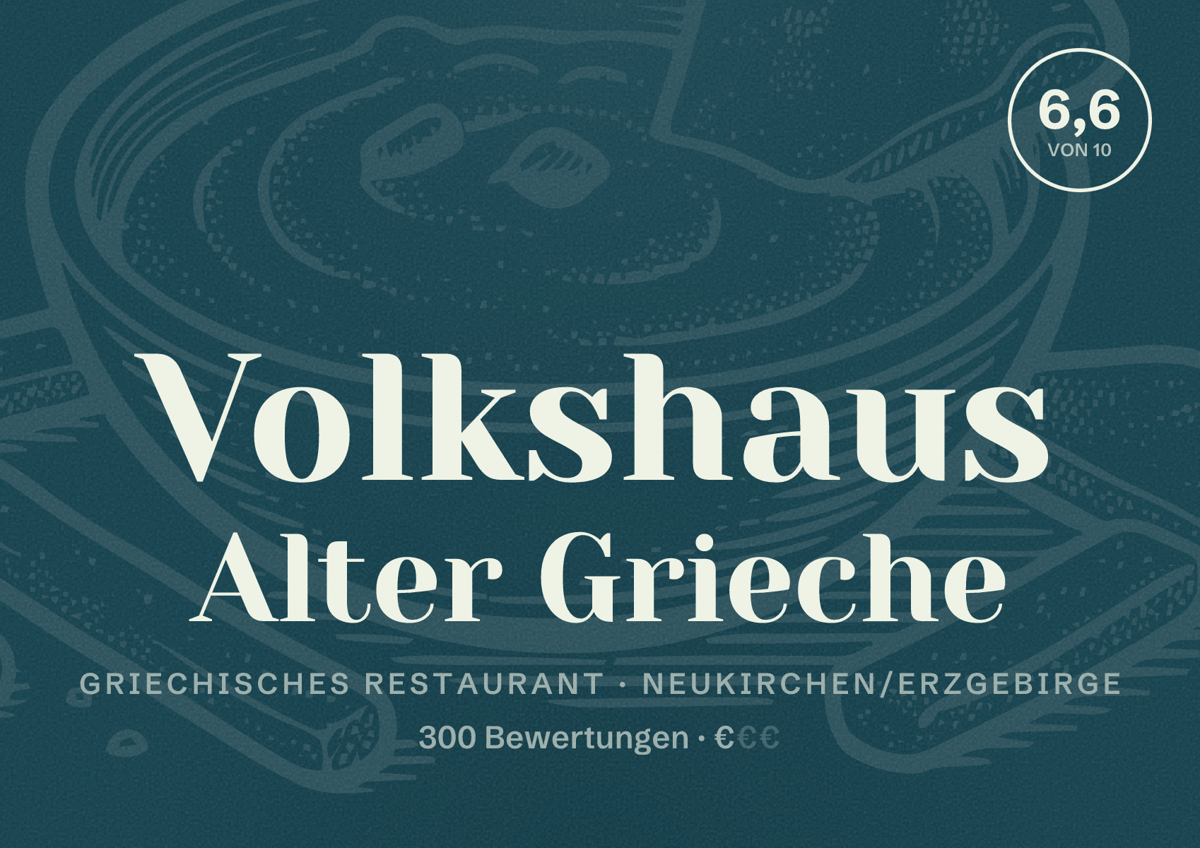 Illustriertes Poster von Volkshaus Alter Grieche, Griechisches Restaurant in Neukirchen/Erzgebirge: Bewertung 6,6 von 10 aus 300 Bewertungen, Preisniveau €