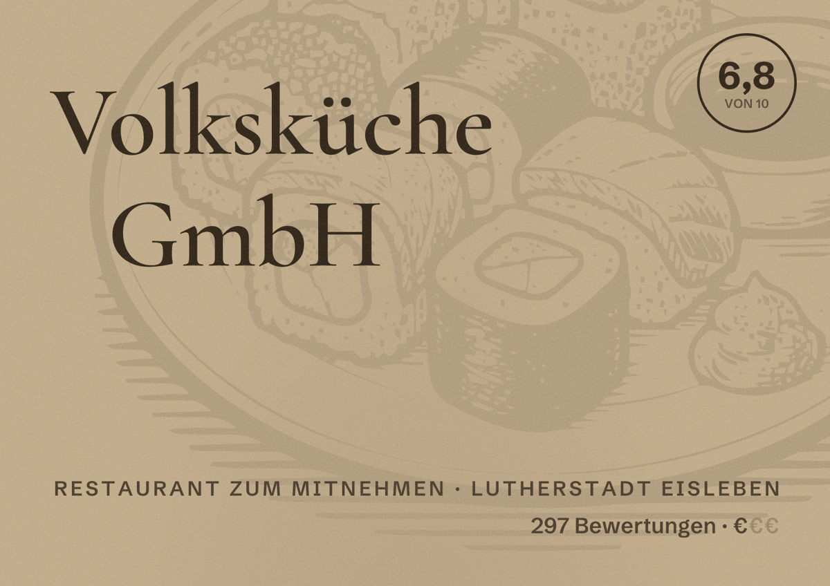 Illustriertes Poster von Volksküche GmbH, Restaurant zum Mitnehmen in Lutherstadt Eisleben: Bewertung 6,8 von 10 aus 297 Bewertungen, Preisniveau €
