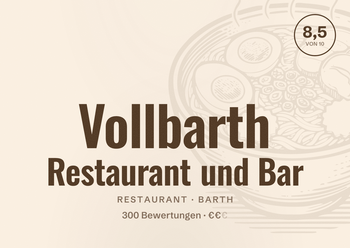 Illustriertes Poster von Vollbarth Restaurant und Bar, Restaurant in Barth: Bewertung 8,5 von 10 aus 300 Bewertungen, Preisniveau €€