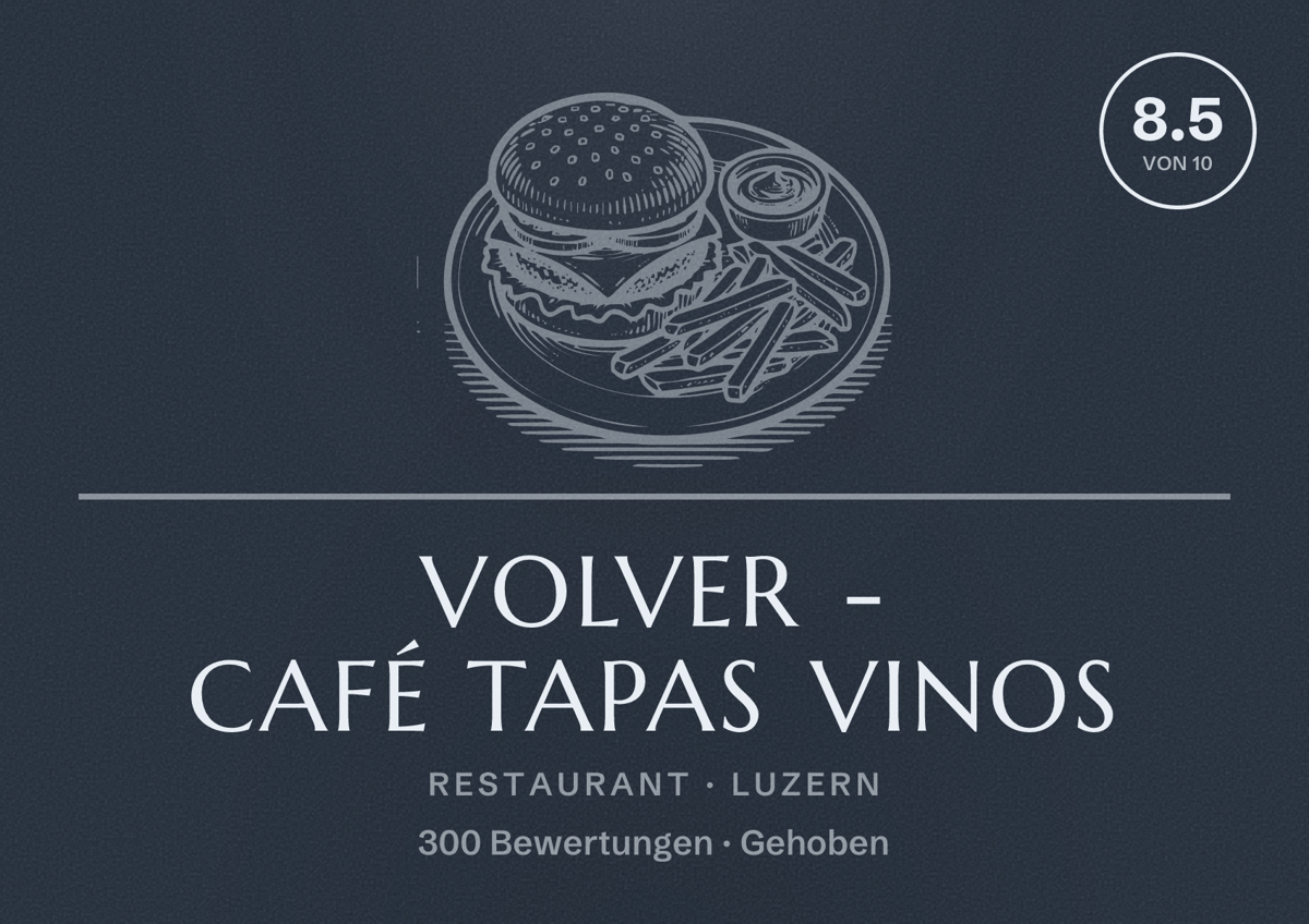 Illustriertes Poster von Volver - Café Tapas Vinos, Restaurant in Luzern: Bewertung 8.5 von 10 aus 300 Bewertungen, Preisniveau Gehoben