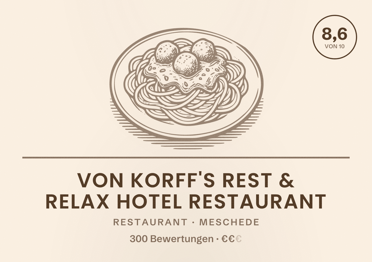 Illustriertes Poster von von korff's rest & relax hotel restaurant, Restaurant in Meschede: Bewertung 8,6 von 10 aus 300 Bewertungen, Preisniveau €€