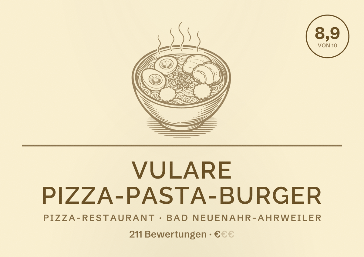 Illustriertes Poster von VULARE Pizza-Pasta-Burger, Pizza-Restaurant in Bad Neuenahr-Ahrweiler: Bewertung 8,9 von 10 aus 211 Bewertungen, Preisniveau €