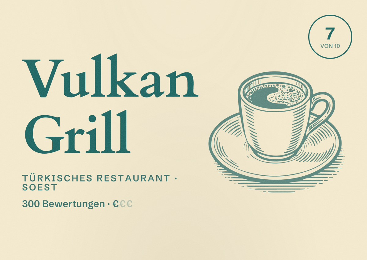 Illustriertes Poster von Vulkan Grill, Türkisches Restaurant in Soest: Bewertung 7 von 10 aus 300 Bewertungen, Preisniveau €