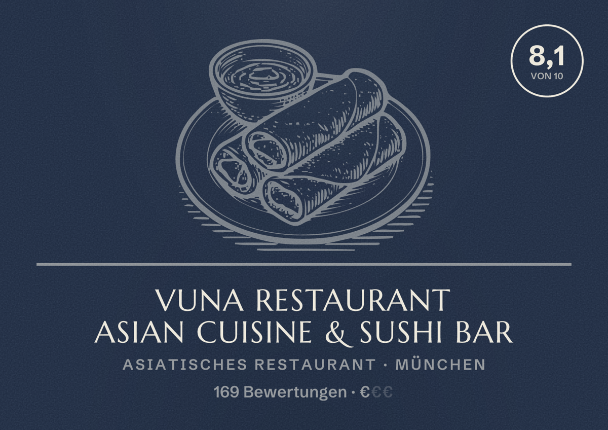 Illustriertes Poster von VUNA Restaurant Asian Cuisine & Sushi Bar, Asiatisches Restaurant in München: Bewertung 8,1 von 10 aus 169 Bewertungen, Preisniveau €