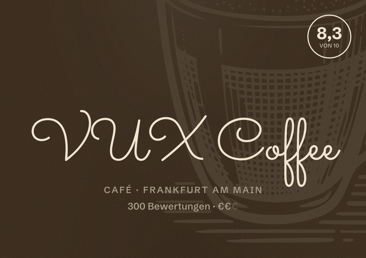 Illustriertes Poster von VUX Coffee, Café in Frankfurt am Main: Bewertung 8,3 von 10 aus 300 Bewertungen, Preisniveau €€