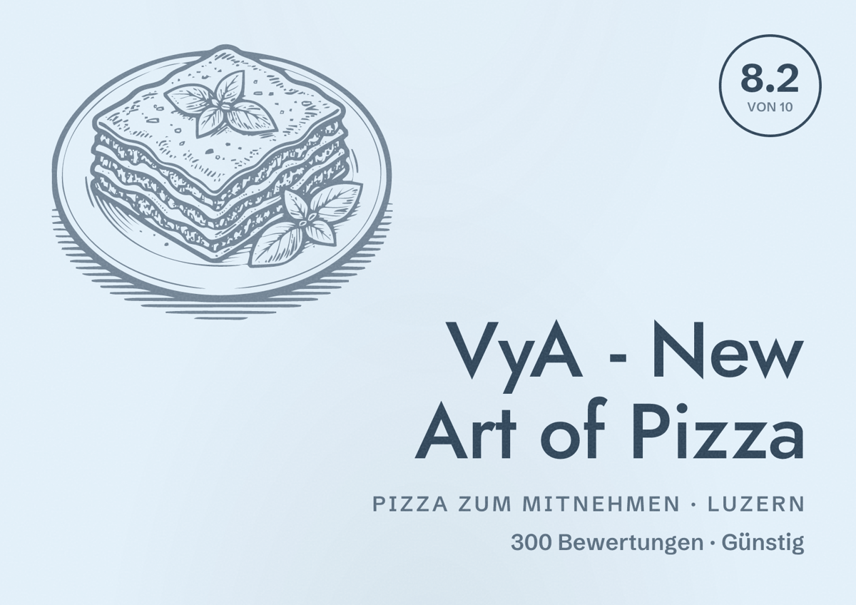 Illustriertes Poster von VyA - New Art of Pizza, Pizza zum Mitnehmen in Luzern: Bewertung 8.2 von 10 aus 300 Bewertungen, Preisniveau Günstig