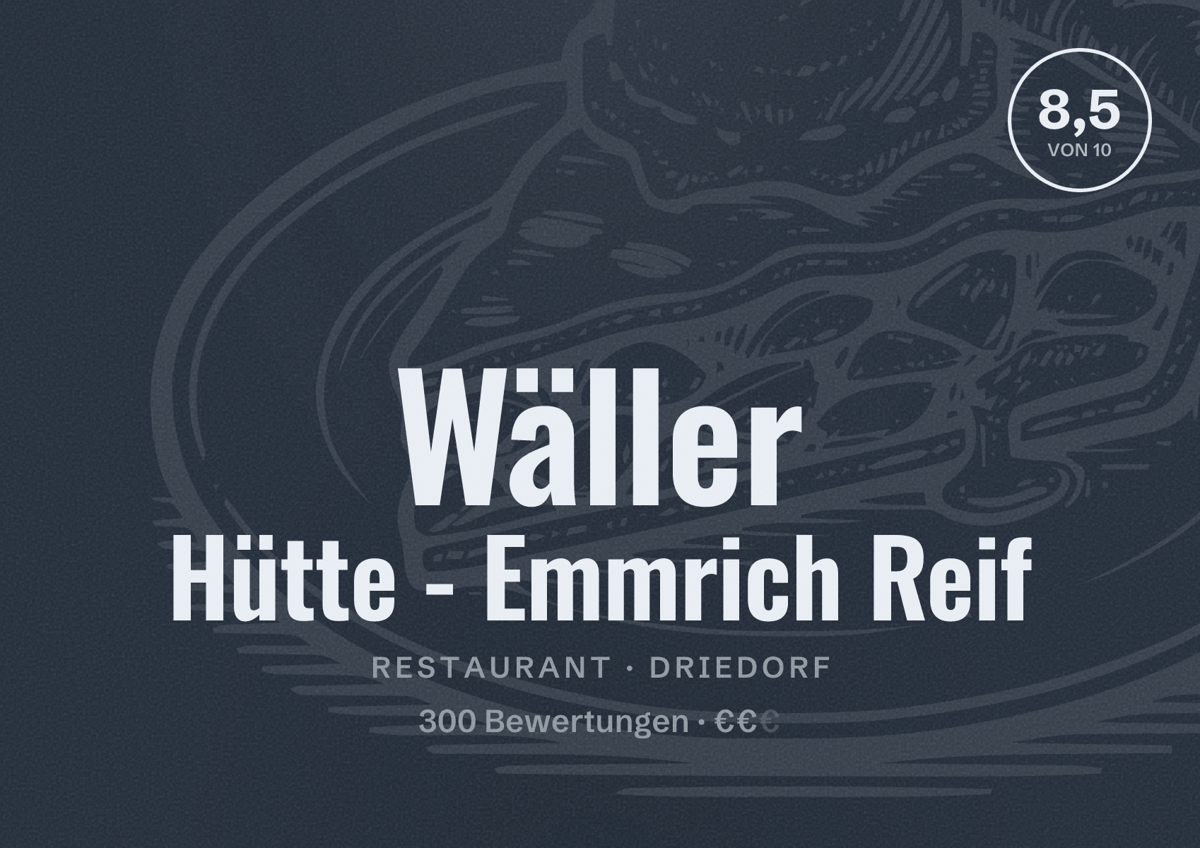 Illustriertes Poster von Wäller Hütte - Emmrich Reif, Restaurant in Driedorf: Bewertung 8,5 von 10 aus 300 Bewertungen, Preisniveau €€