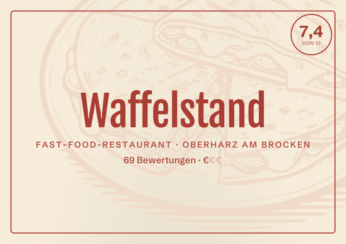 Illustriertes Poster von Waffelstand, Fast-Food-Restaurant in Oberharz am Brocken: Bewertung 7,4 von 10 aus 69 Bewertungen, Preisniveau €