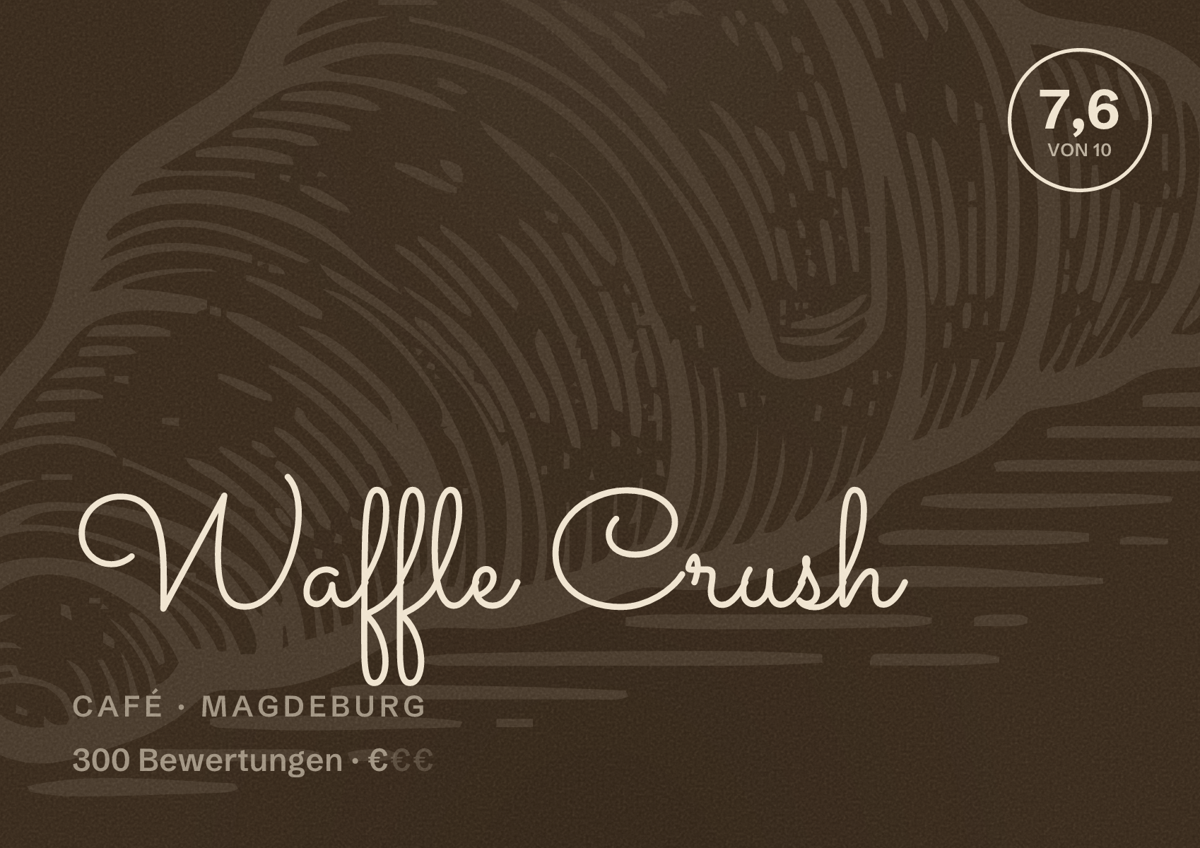 Illustriertes Poster von Waffle Crush, Café in Magdeburg: Bewertung 7,6 von 10 aus 300 Bewertungen, Preisniveau €