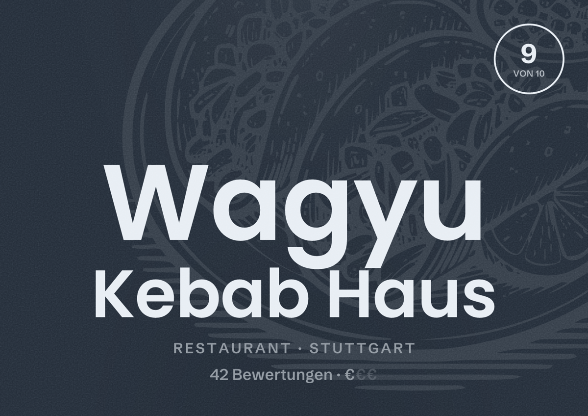 Illustriertes Poster von Wagyu Kebab Haus, Restaurant in Stuttgart: Bewertung 9 von 10 aus 42 Bewertungen, Preisniveau €