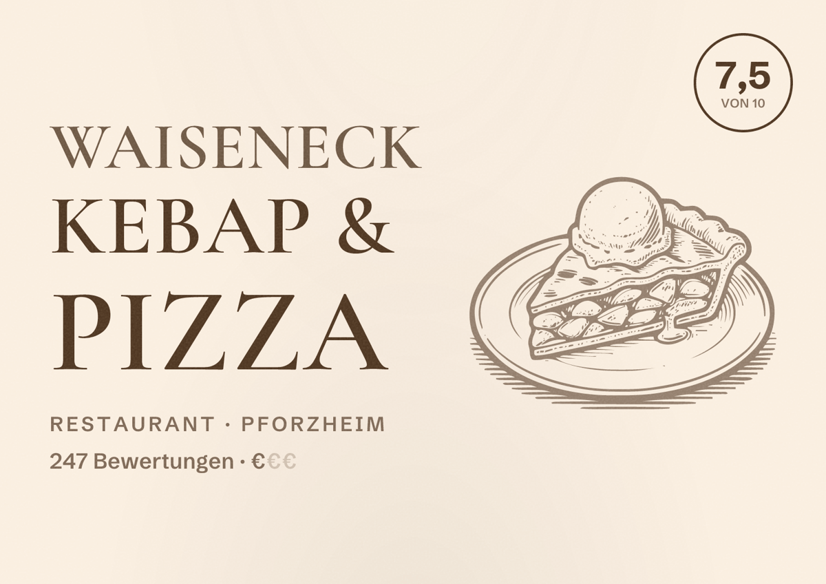Illustriertes Poster von Waiseneck Kebap & Pizza, Restaurant in Pforzheim: Bewertung 7,5 von 10 aus 247 Bewertungen, Preisniveau €